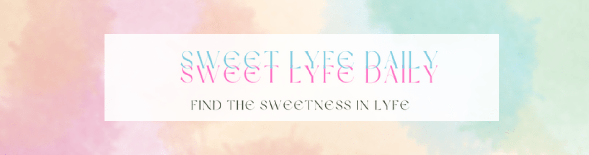 Sweet Lyfe Daily