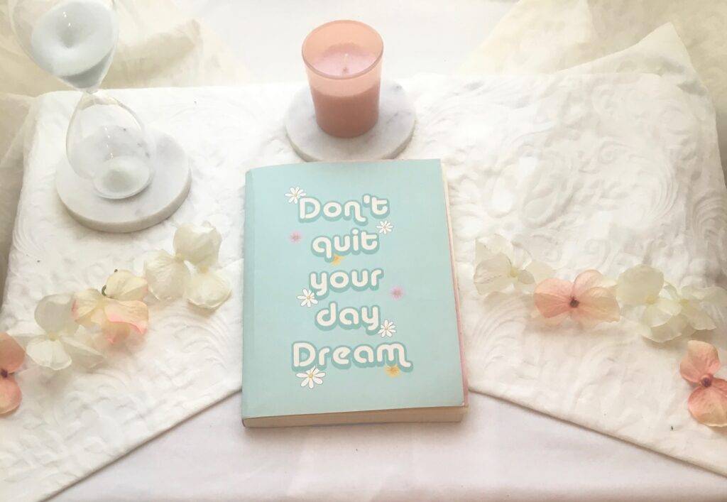 Dont quit your day dream 1